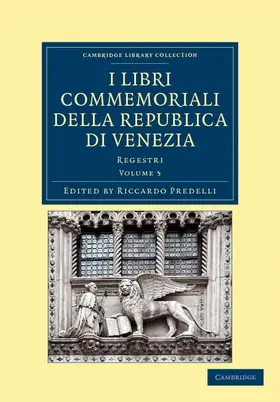 Predelli |  I libri commemoriali della Republica di Venezia - Volume             5 | Buch |  Sack Fachmedien