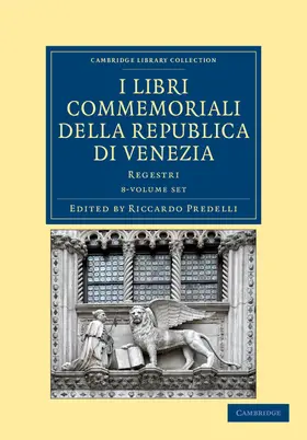 Predelli |  I Libri Commemoriali Della Republica Di Venezia 8 Volume Set | Buch |  Sack Fachmedien