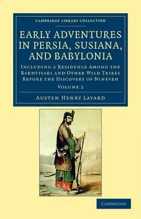 Layard |  Early Adventures in Persia, Susiana, and Babylonia - Volume 2 | Buch |  Sack Fachmedien