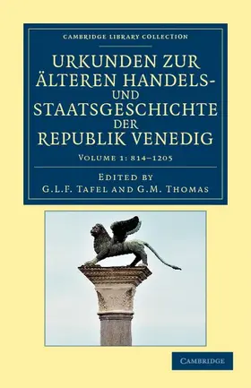 Tafel / Thomas |  Urkunden Zur Alteren Handels- Und Staatsgeschichte Der Republik Venedig - Volume 1 | Buch |  Sack Fachmedien