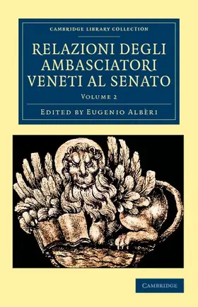 Alb Ri / Albèri / Alberi |  Relazioni Degli Ambasciatori Veneti Al Senato - Volume 2 | Buch |  Sack Fachmedien