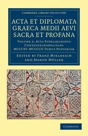 Miklosich / M. Ller / Müller |  ACTA Et Diplomata Graeca Medii Aevi Sacra Et Profana | Buch |  Sack Fachmedien