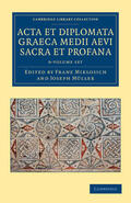 Miklosich / Müller |  Acta et Diplomata Graeca Medii Aevi Sacra et Profana 6 Volume Set | Buch |  Sack Fachmedien