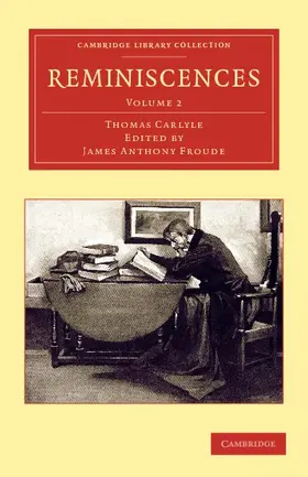 Carlyle / Froude |  Reminiscences - Volume 2 | Buch |  Sack Fachmedien