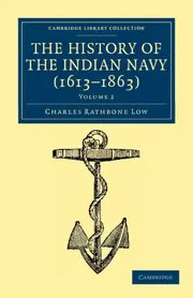 Low |  The History of the Indian Navy (1613-1863) - Volume 2 | Buch |  Sack Fachmedien