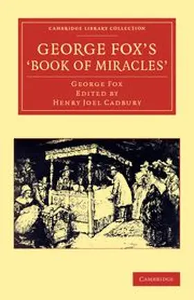 Fox / Cadbury |  George Fox's 'Book of Miracles' | Buch |  Sack Fachmedien