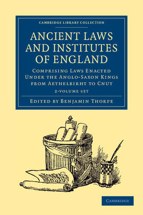 Thorpe | Ancient Laws and Institutes of England 2 Volume Set | Medienkombination | 978-1-108-04516-2 | sack.de