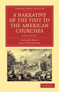 Reed / Matheson |  A Narrative of the Visit to the American Churches 2 Volume Set | Buch |  Sack Fachmedien