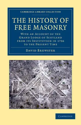 Brewster |  The History of Free Masonry, Drawn from Authentic Sources of Information | Buch |  Sack Fachmedien