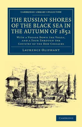 Oliphant |  The Russian Shores of the Black Sea in the Autumn of             1852 | Buch |  Sack Fachmedien