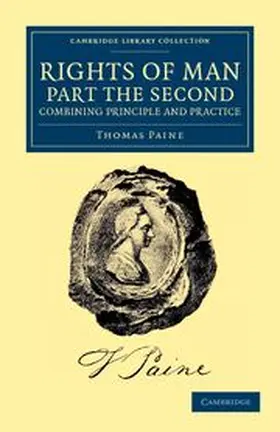 Paine |  Rights of Man. Part the Second. Combining Principle and             Practice | Buch |  Sack Fachmedien