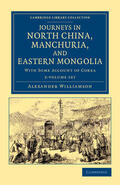 Williamson |  Journeys in North China, Manchuria, and Eastern Mongolia 2 Volume Set | Buch |  Sack Fachmedien