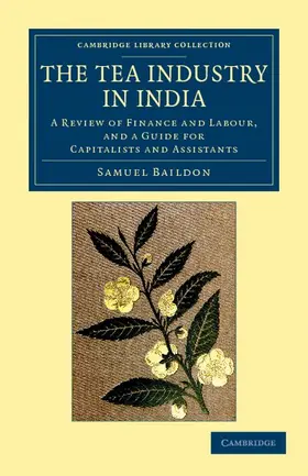 Baildon |  The Tea Industry in India | Buch |  Sack Fachmedien
