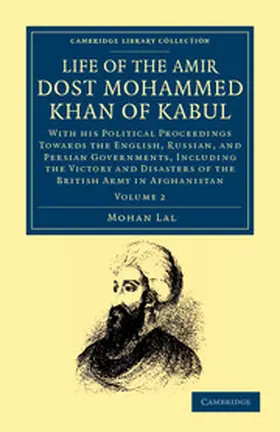 Lal |  Life of the Amir Dost Mohammed Khan of Kabul - Volume 2 | Buch |  Sack Fachmedien
