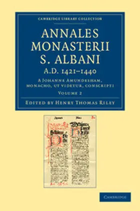 Amundesham / Riley |  Annales Monasterii S. Albani A.D. 1421-1440 - Volume 2 | Buch |  Sack Fachmedien