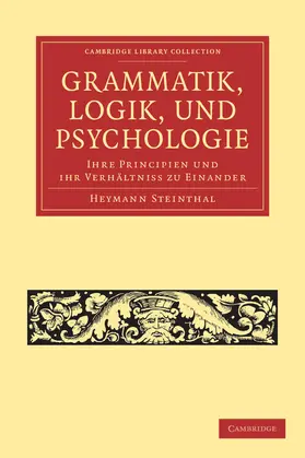 Steinthal |  Grammatik, Logik, Und Psychologie | Buch |  Sack Fachmedien