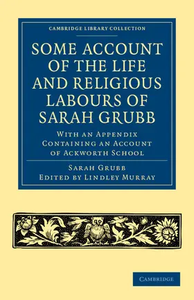 Grubb / Murray |  Some Account of the Life and Religious Labours of Sarah Grubb | Buch |  Sack Fachmedien