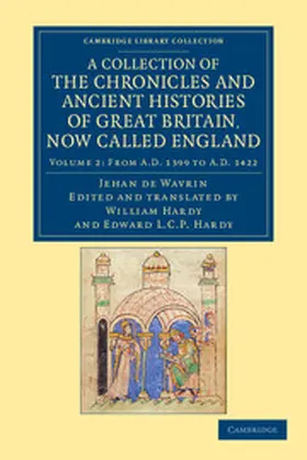 Wavrin / Hardy |  A Collection of the Chronicles and Ancient Histories of Great Britain, Now Called England - Volume 2 | Buch |  Sack Fachmedien
