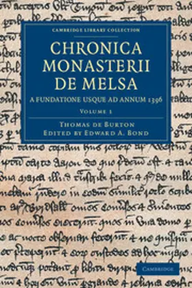 Burton / Bond |  Chronica Monasterii de Melsa, a Fundatione Usque Ad Annum 1396 - Volume 1 | Buch |  Sack Fachmedien