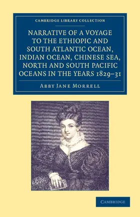 Morrell |  Narrative of a Voyage to the Ethiopic and South Atlantic Ocean, Indian Ocean, Chinese Sea, North and South Pacific Oceans in the Years 1829, 1830, 183 | Buch |  Sack Fachmedien