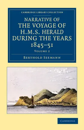 Seemann |  Narrative of the Voyage of HMS Herald During the Years 1845 51 Under the Command of Captain Henry Kellett, R.N., C.B. | Buch |  Sack Fachmedien