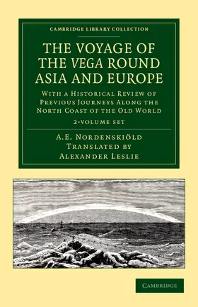 Nordenskiold / Nordenskiöld | The Voyage of the Vega round Asia and Europe 2 Volume Set | Medienkombination | 978-1-108-04985-6 | sack.de