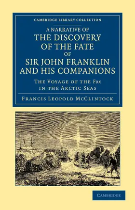 McClintock |  A Narrative of the Discovery of the Fate of Sir John Franklin and His Companions | Buch |  Sack Fachmedien