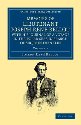 Bellot |  Memoirs of Lieutenant Joseph Ren Bellot, with His Journal of a Voyage in the Polar Seas in Search of Sir John Franklin | Buch |  Sack Fachmedien