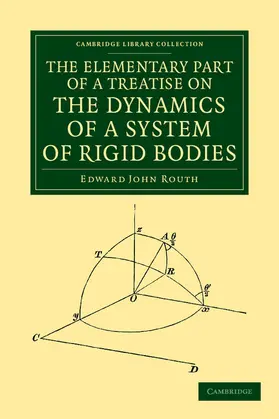Routh |  The Elementary Part of a Treatise on the Dynamics of a System of Rigid Bodies | Buch |  Sack Fachmedien