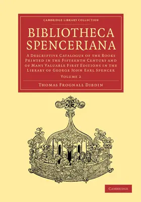 Dibdin |  Bibliotheca Spenceriana - Volume 2 | Buch |  Sack Fachmedien