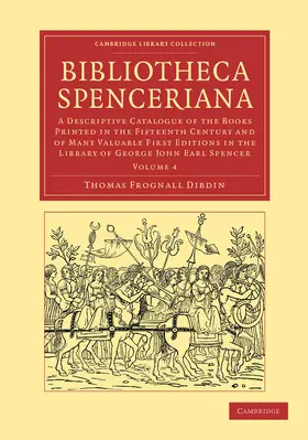 Dibdin |  Bibliotheca Spenceriana - Volume 4 | Buch |  Sack Fachmedien