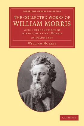 Morris | The Collected Works of William Morris 24 Volume Set | Buch | 978-1-108-05139-2 | www.sack.de
