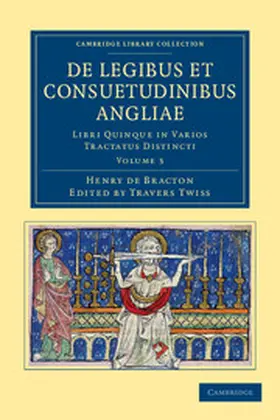 Bracton / Twiss |  de Legibus Et Consuetudinibus Angliae - Volume 3 | Buch |  Sack Fachmedien
