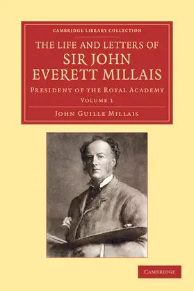 Millais |  The Life and Letters of Sir John Everett Millais - Volume 1 | Buch |  Sack Fachmedien