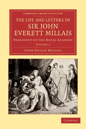Millais |  The Life and Letters of Sir John Everett Millais - Volume 2 | Buch |  Sack Fachmedien