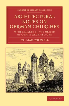 Whewell |  Architectural Notes on German Churches | Buch |  Sack Fachmedien