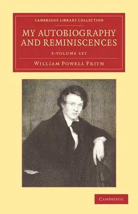 Frith |  My Autobiography and Reminiscences 3 Volume Set | Buch |  Sack Fachmedien