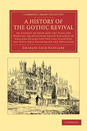 Eastlake |  A History of the Gothic Revival | Buch |  Sack Fachmedien