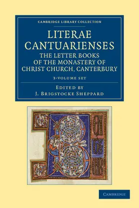Sheppard |  Literae Cantuarienses 3 Volume Set | Buch |  Sack Fachmedien