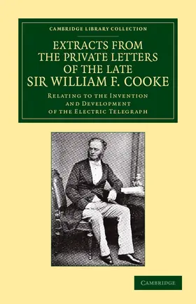 Cooke / Clark |  Extracts from the Private Letters of the Late Sir W. F. Cooke | Buch |  Sack Fachmedien