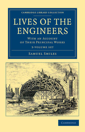 Smiles | Lives of the Engineers 3 Volume Set | Medienkombination | 978-1-108-05295-5 | sack.de