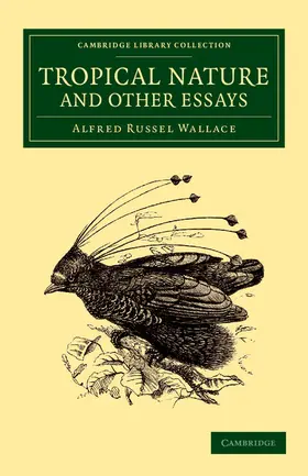 Wallace |  Tropical Nature and Other Essays | Buch |  Sack Fachmedien