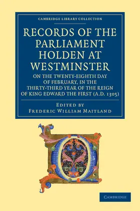 Maitland |  Records of the Parliament Holden at Westminster on the Twenty-Eighth Day of February, in the Thirty-Third Year of the Reign of King Edward the First ( | Buch |  Sack Fachmedien