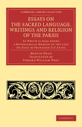 Haug |  Essays on the Sacred Language, Writings and Religion of the Parsis | Buch |  Sack Fachmedien