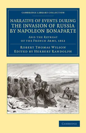Wilson / Randolph |  Narrative of Events During the Invasion of Russia by Napoleon Bonaparte | Buch |  Sack Fachmedien