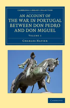 Napier |  An Account of the War in Portugal Between Don Pedro and Don Miguel | Buch |  Sack Fachmedien