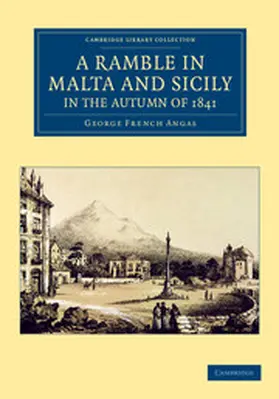 Angas |  A Ramble in Malta and Sicily, in the Autumn of 1841 | Buch |  Sack Fachmedien