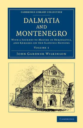 Wilkinson |  Dalmatia and Montenegro - Volume 1 | Buch |  Sack Fachmedien