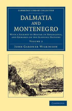 Wilkinson |  Dalmatia and Montenegro - Volume 2 | Buch |  Sack Fachmedien