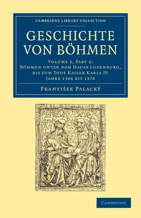 Palacký |  Geschichte von Böhmen - Volume 2 | Buch |  Sack Fachmedien